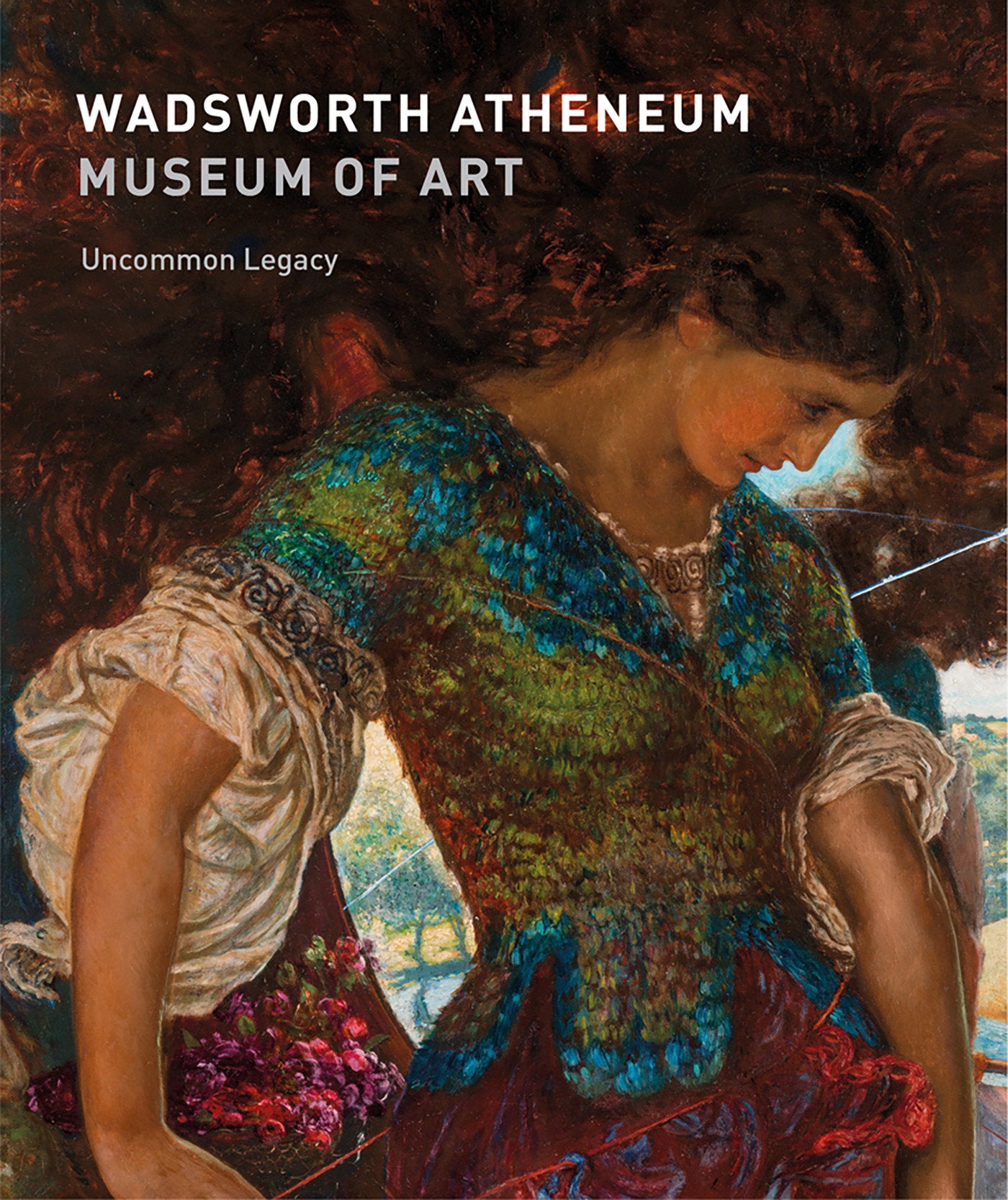 Wadsworth Atheneum Museum of Art - Uncommon Legacy