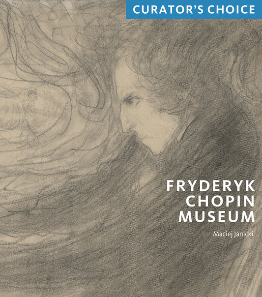 Fryderyk Chopin Museum - Curator's Choice