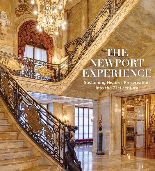 The Newport Experience - Sustaining Historic Preservation into the 21st Century