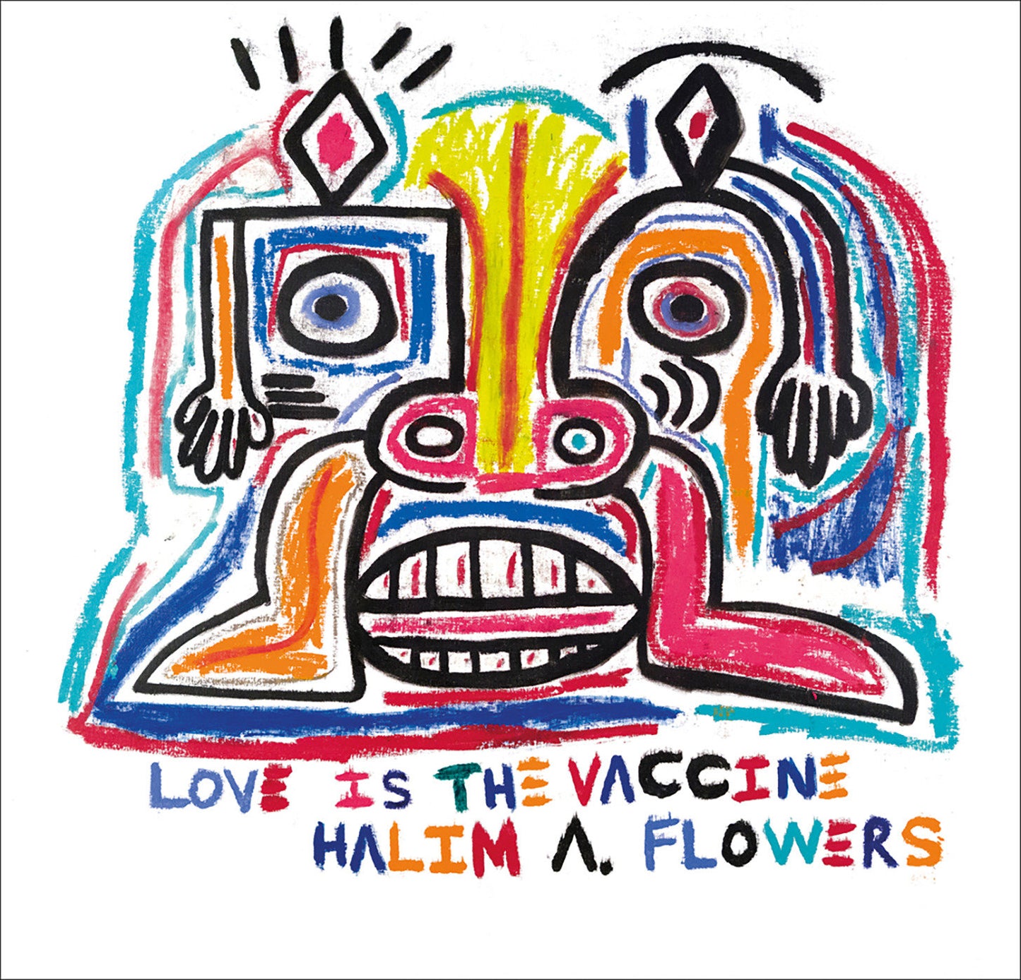 Halim A. Flowers - Love is the Vaccine