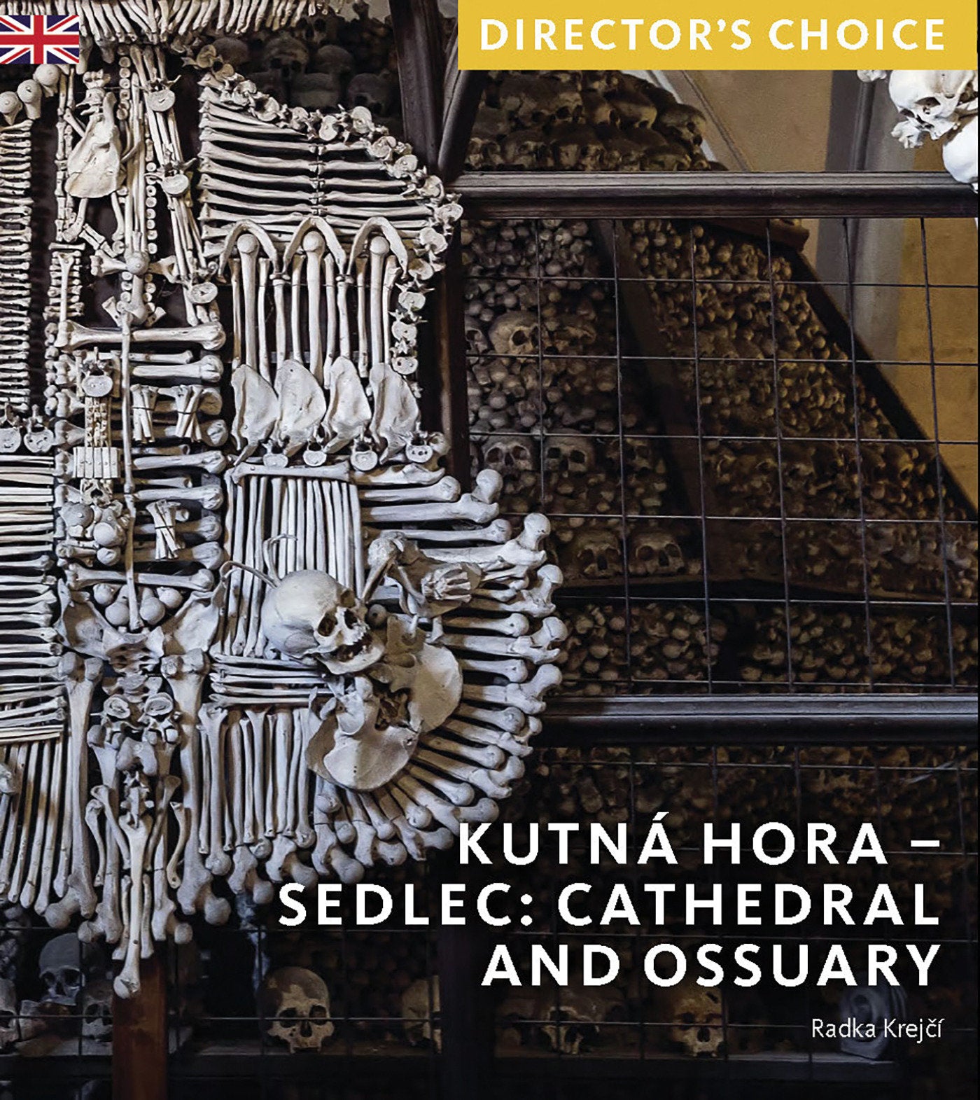 Kutn� Hora - Sedlec: Cathedral Church and Ossuary - Director's Choice