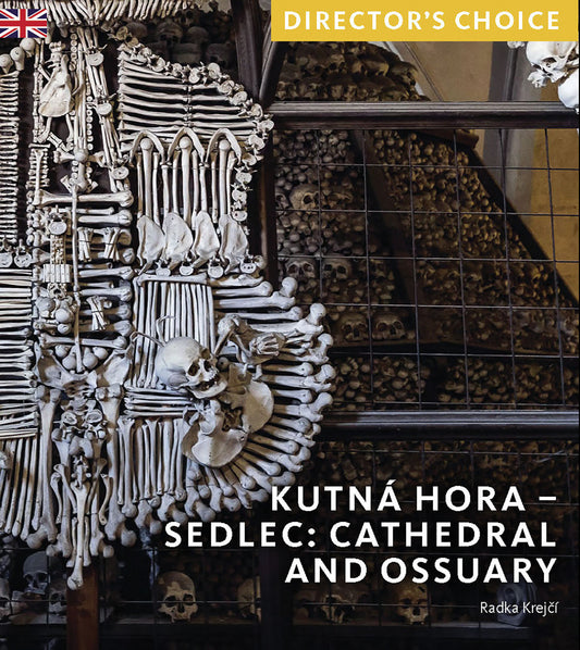 Kutn� Hora - Sedlec: Cathedral Church and Ossuary - Director's Choice