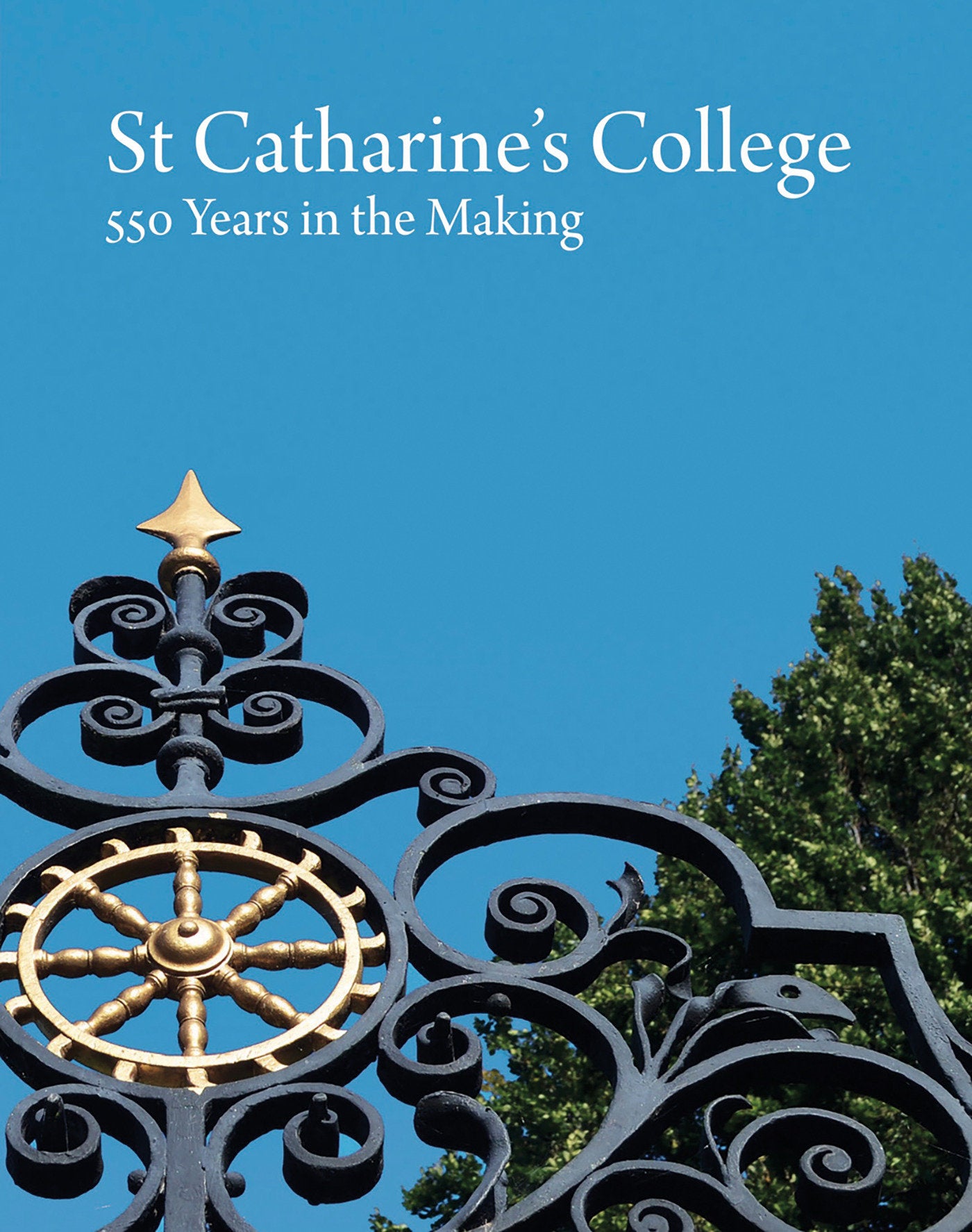 St Catharine's College - 550 Years in the Making