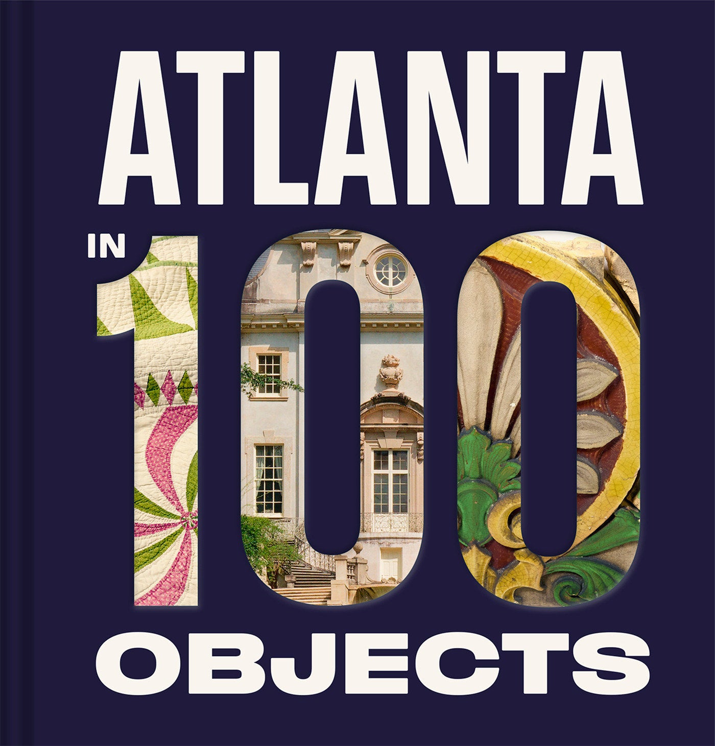Atlanta in 100 Objects - A Century of Stories