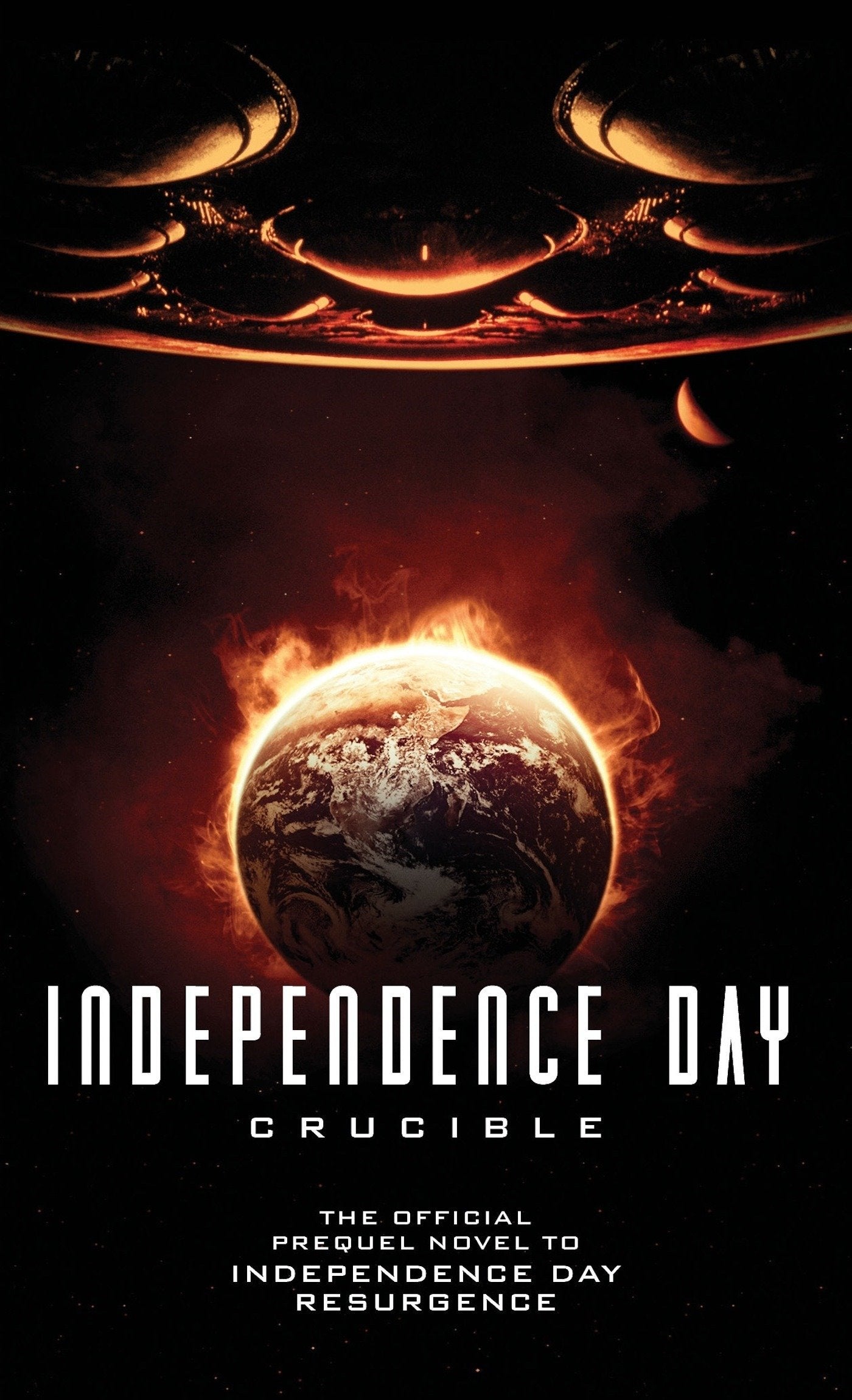Independence Day: Crucible (The Official Prequel) (Independence Day)