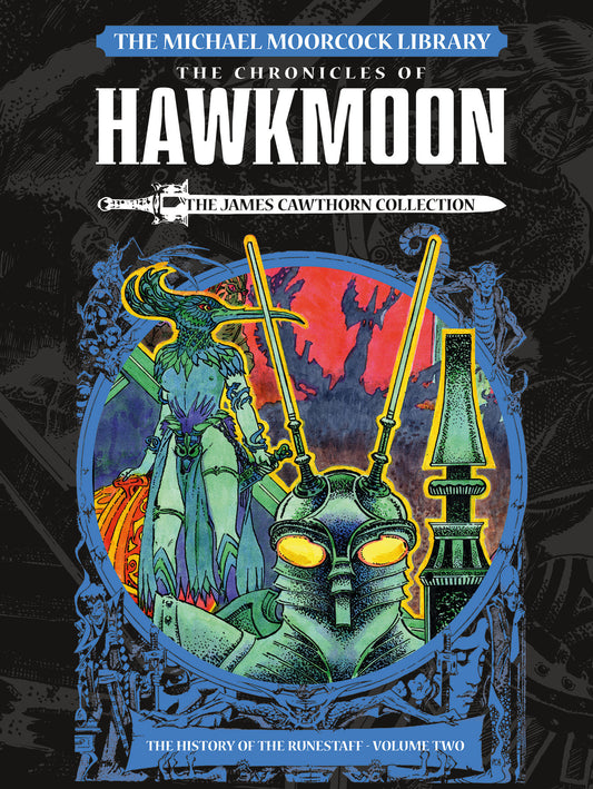 The Michael Moorcock Library: The Chronicles of Hawkmoon: History of the Runestaff Vol. 2 (Graphic Novel) (MICHAEL MOORCOCK LIBRARY) (Book:2)