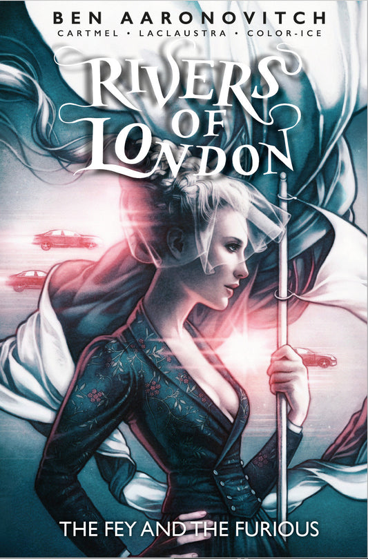 Rivers Of London Vol. 8: The Fey and the Furious (Graphic Novel) (RIVERS OF LONDON) (Book:8)