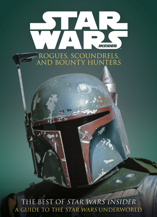 Star Wars: Rogues, Scoundrels & Bounty Hunters (STAR WARS) (Book:0)