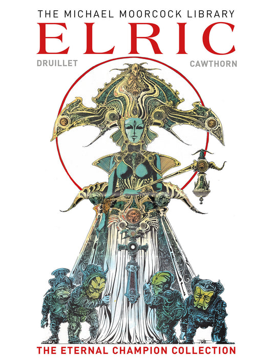 The Michael Moorcock Library: Elric The Eternal Champion Collection (Graphic Novel) (MICHAEL MOORCOCK LIBRARY) (Book:0)