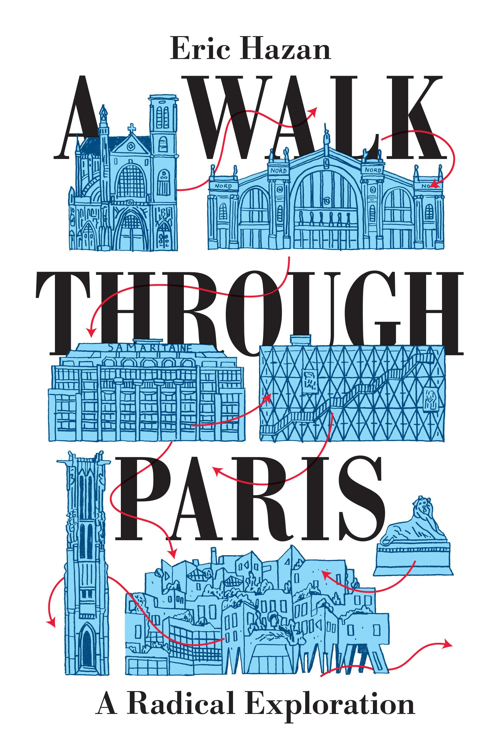 A Walk Through Paris - A Radical Exploration