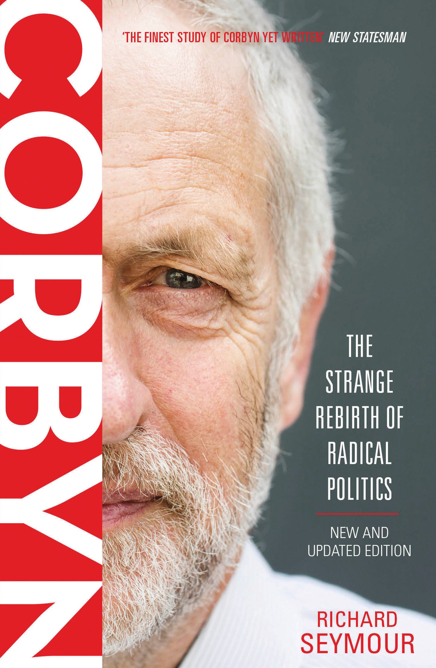 Corbyn - The Strange Rebirth of Radical Politics