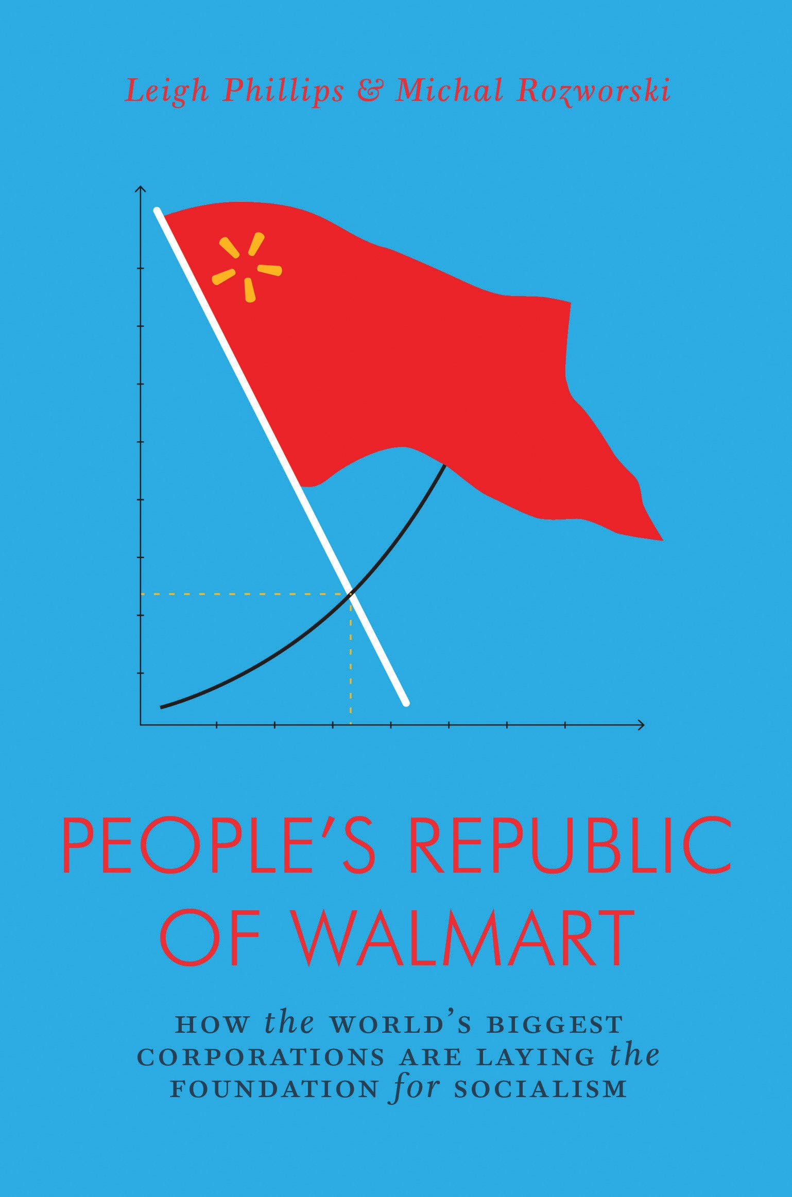 The People's Republic of Walmart - How the World's Biggest Corporations are Laying the Foundation for Socialism (Jacobin)