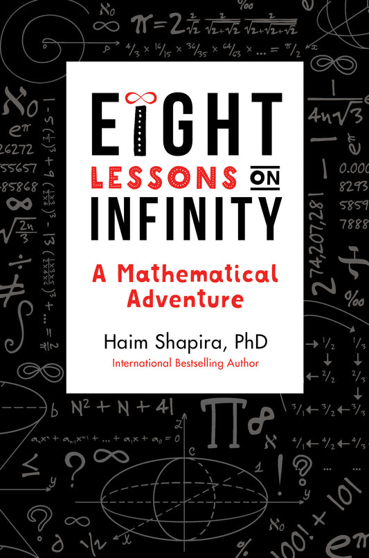 Eight Lessons on Infinity - A Mathematical Adventure