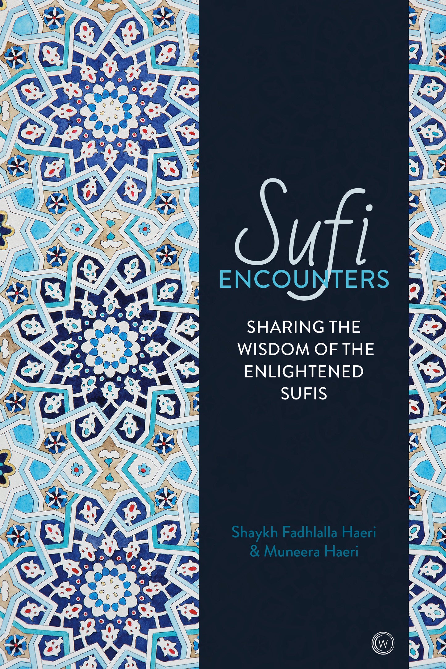 Sufi Encounters - Sharing the Wisdom of Enlightened Sufis
