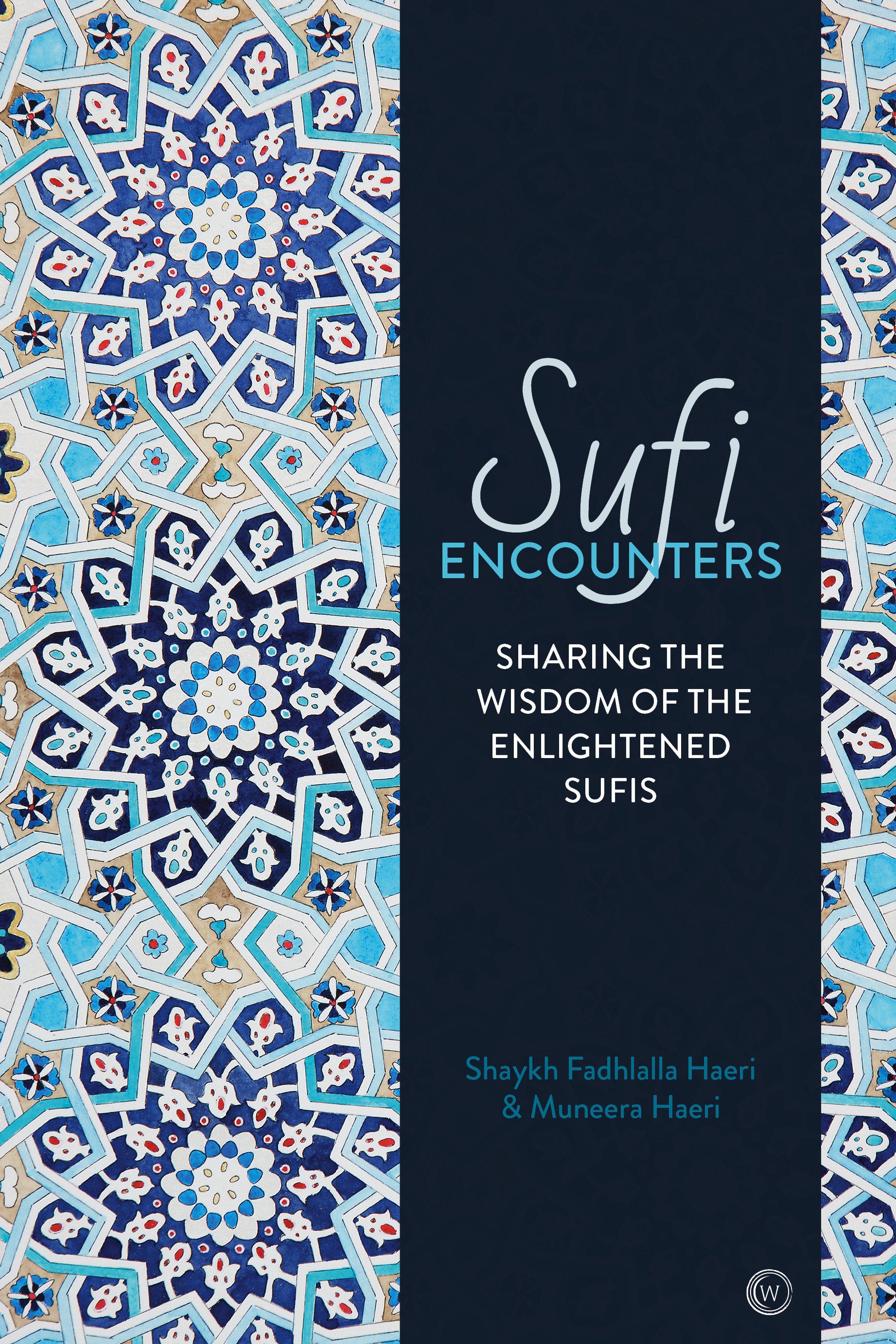 Sufi Encounters - Sharing the Wisdom of Enlightened Sufis