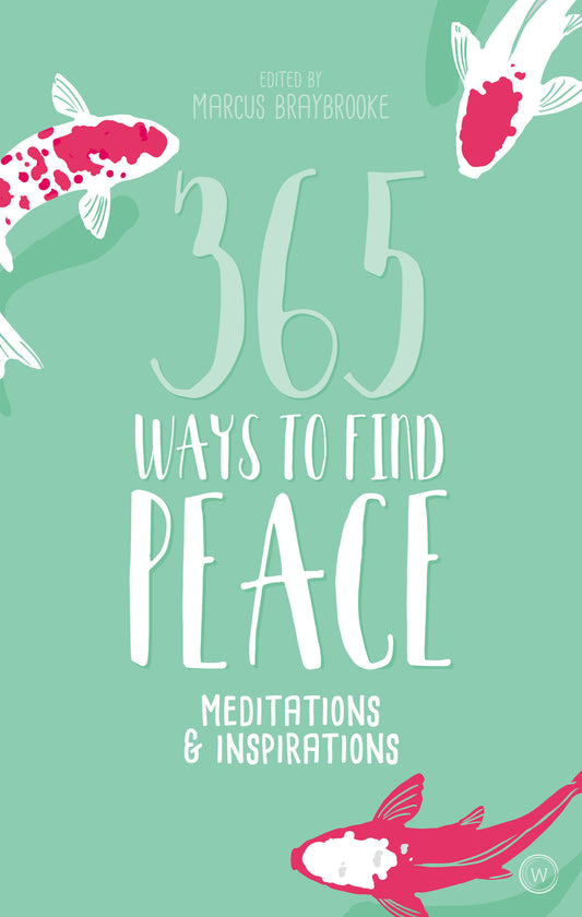 365 Ways to Find Peace - Meditations & Inspirations
