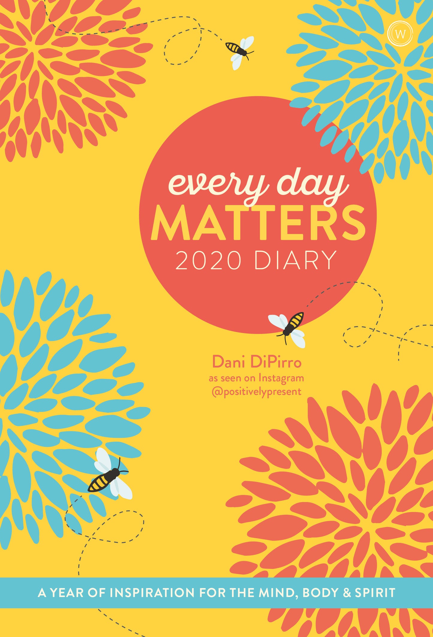 Every Day Matters 2020 Pocket Diary - A Year of Inspiration for the Mind, Body and Spirit