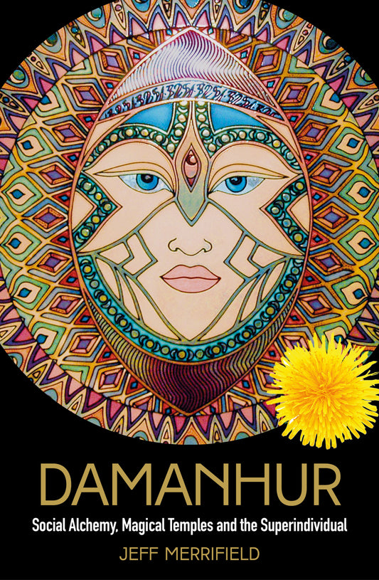 Damanhur - Social Alchemy, Magical Temples and the Superindividual