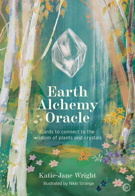 Earth Alchemy Oracle Card Deck - Connect to the wisdom and beauty of the plant and crystal kingdoms
