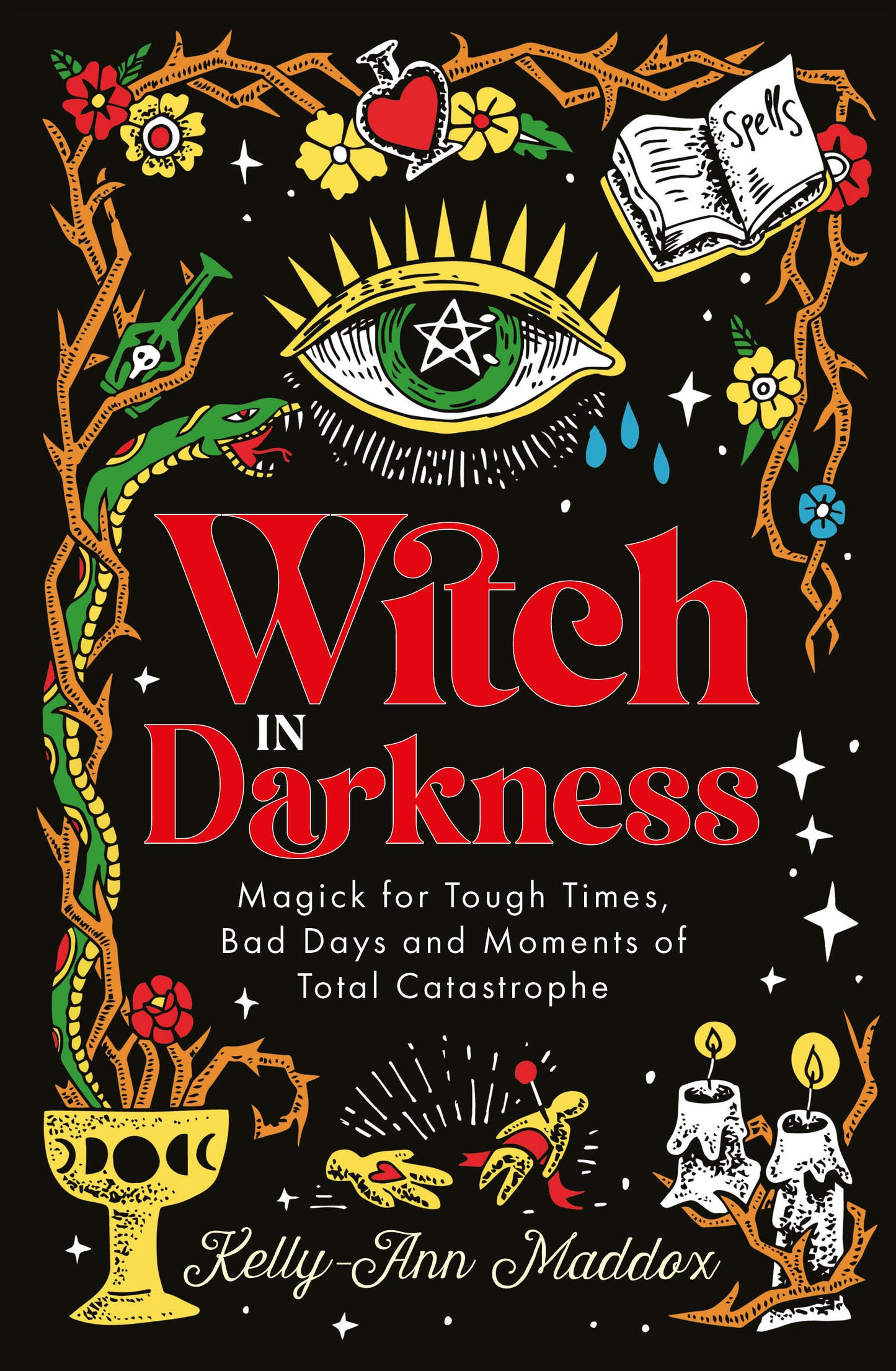 Witch in Darkness - Magick for Tough Times, Bad Days and Moments of Total Catastrophe
