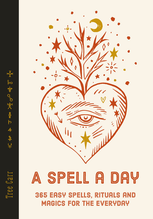 A Spell a Day - 365 easy spells, rituals and magics for every day