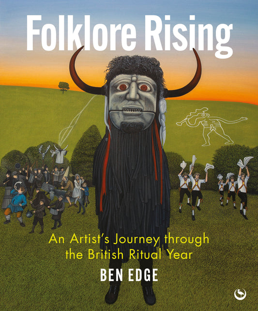 Folklore Rising - An Artist's Journey through the British Ritual Year