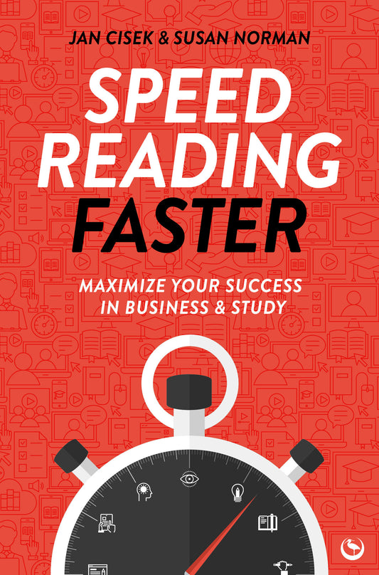 Speed Reading Faster - Maximize Your Success in Business & Study