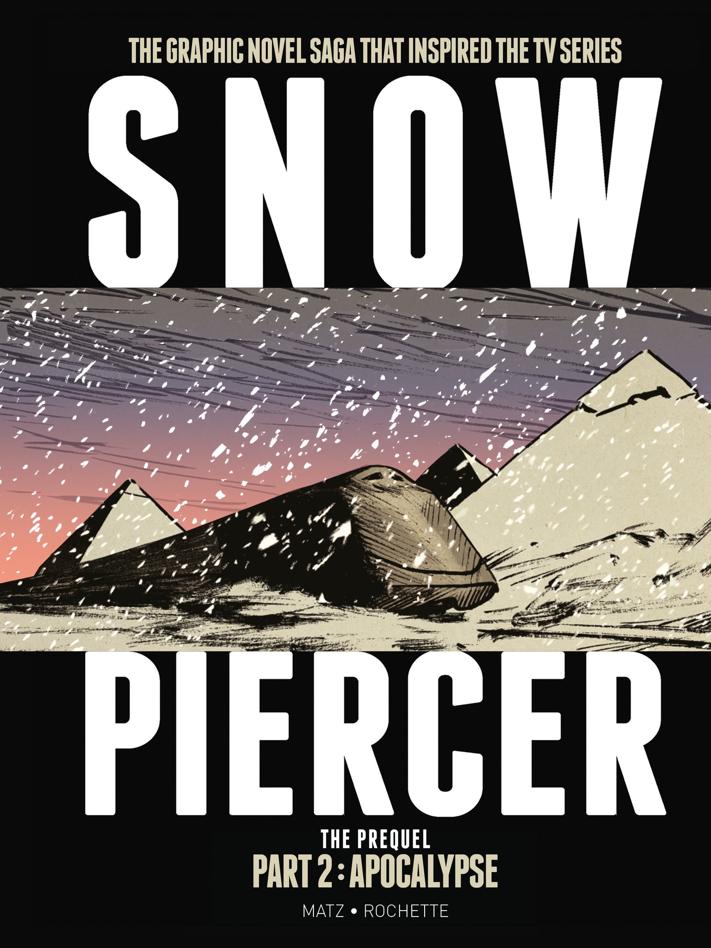 Snowpiercer: Prequel Vol. 2: Apocalypse (Graphic Novel) (SNOWPIERCER) (Book:2)