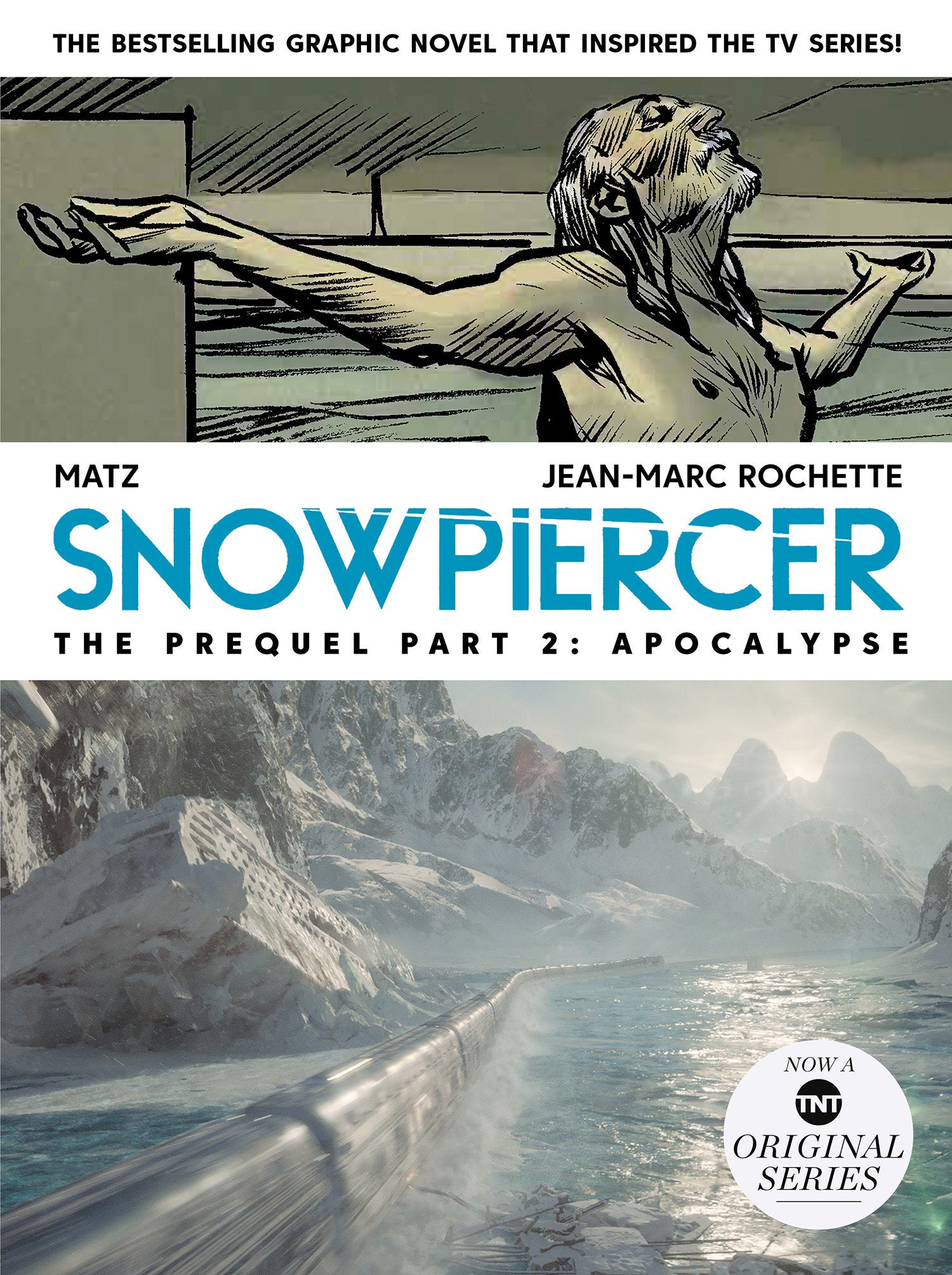 Snowpiercer: Prequel Vol. 2: Apocalypse (Graphic Novel) (SNOWPIERCER) (Book:2)