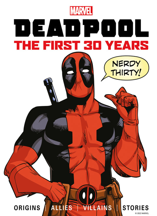 Marvel's Deadpool The First 30 Years (MARVEL) (Book:0)