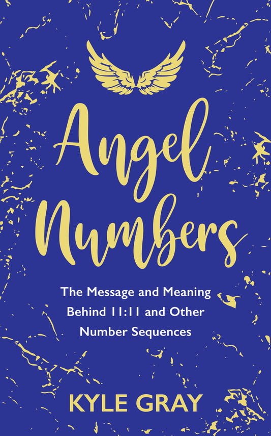 Angel Numbers - The Message and Meaning Behind 11:11 and Other Number Sequences