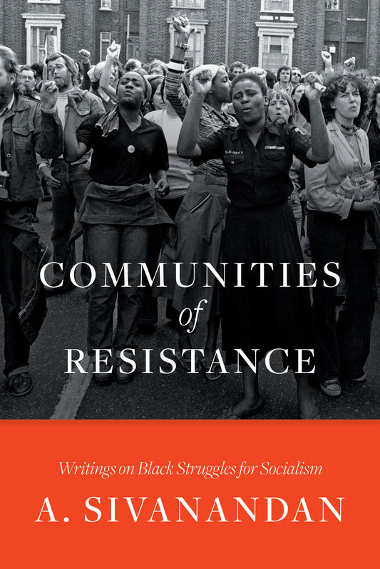 Communities of Resistance - Writings on Black Struggles for Socialism