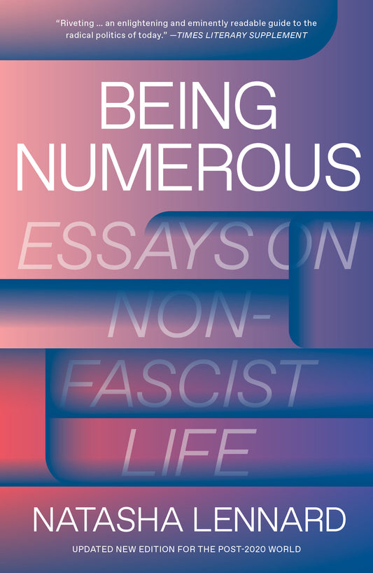 Being Numerous - Essays on Non-Fascist Life