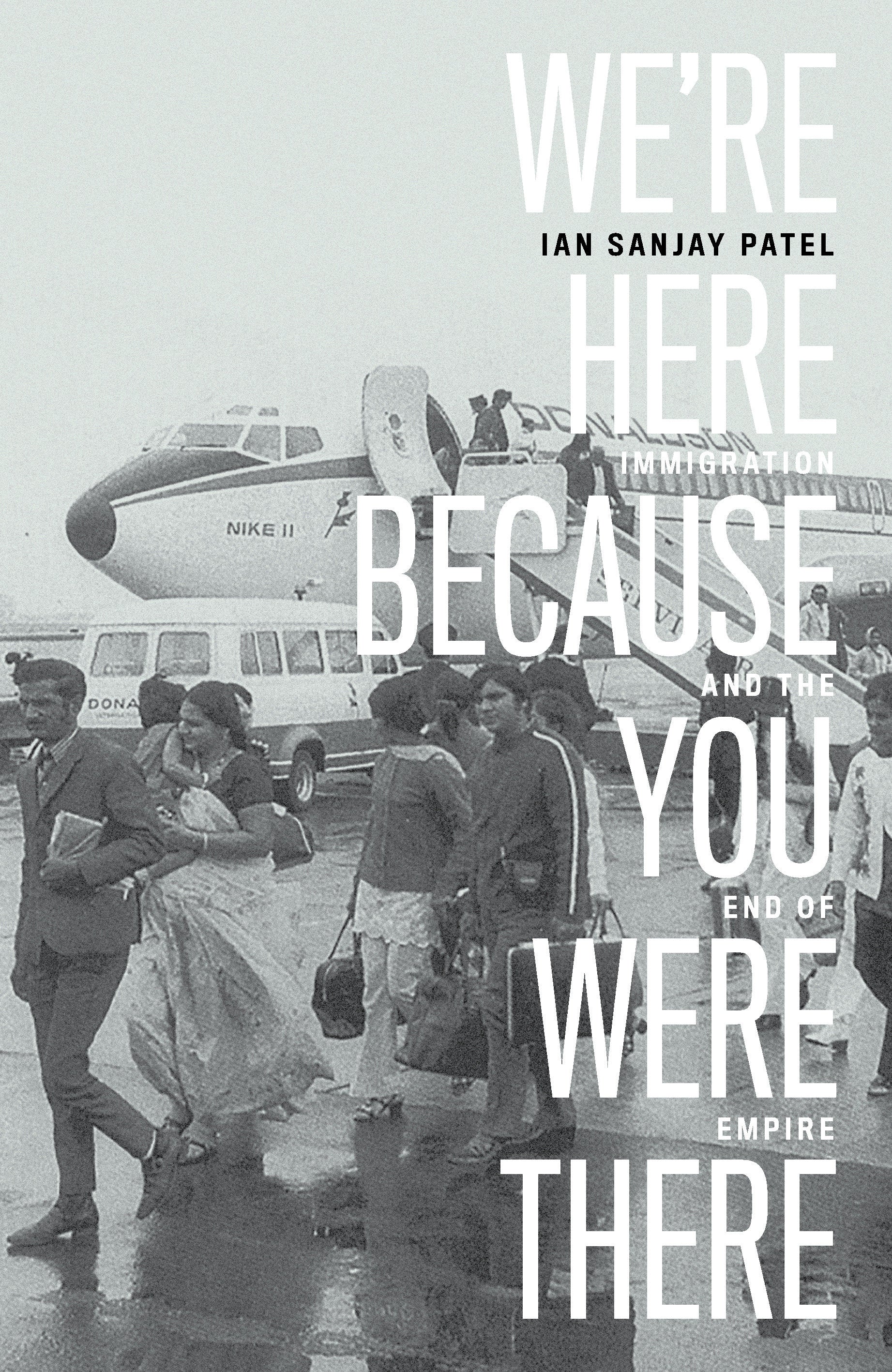 We're Here Because You Were There - Immigration and the End of Empire