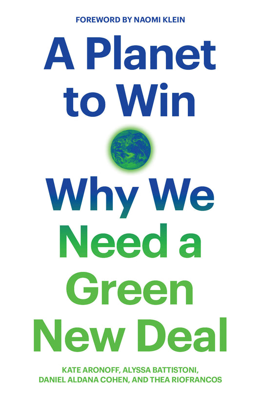 A Planet to Win - Why We Need a Green New Deal (Jacobin)