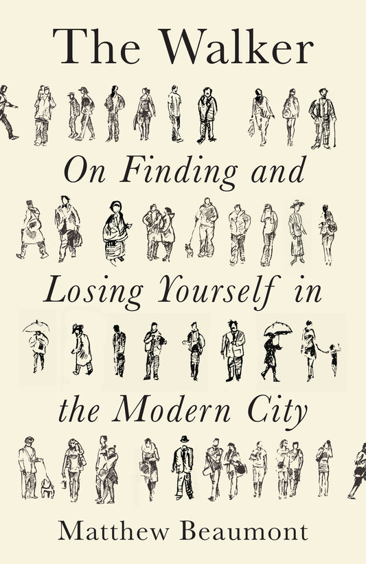 The Walker - On Finding and Losing Yourself in the Modern City
