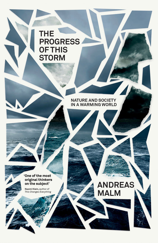 The Progress of This Storm - Nature and Society in a Warming World