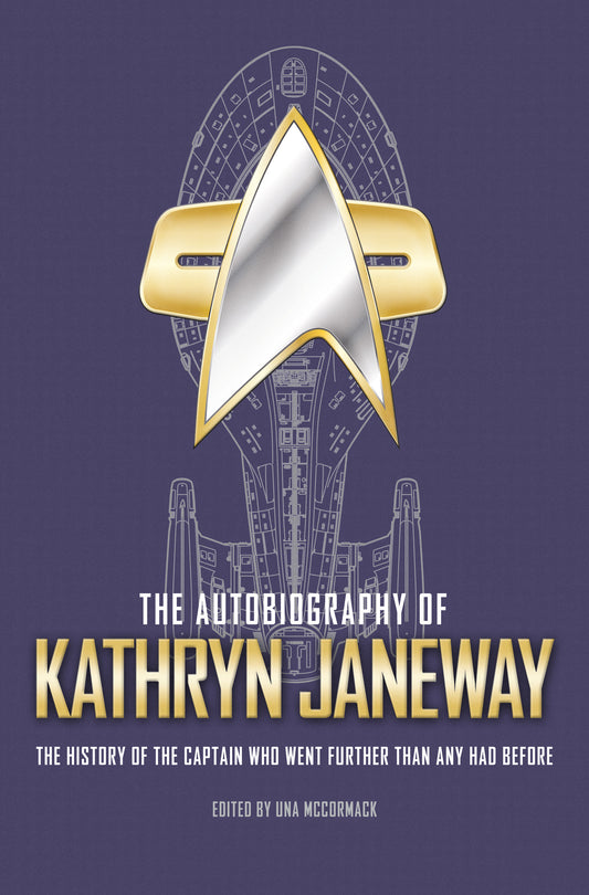 The Autobiography of Kathryn Janeway - Captain Janeway of the USS Voyager tells the story of her life in Starfleet, for fans of Star Trek (Star Trek Autobiographies Series)