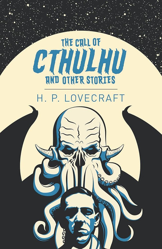 The Call of Cthulhu and Other Stories by H. P. Lovecraft