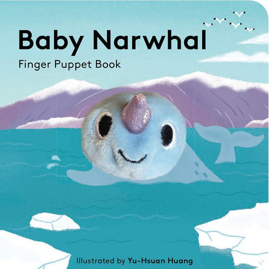 Baby Narwhal: Finger Puppet Book (Baby Animal Finger Puppets, 23) by Yu-Hsuan Huang