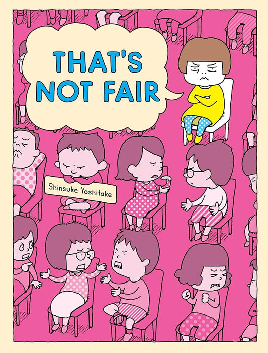 That's Not Fair by Shinsuke Yoshitake