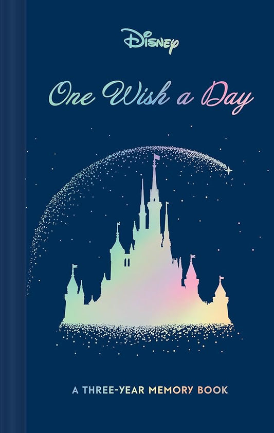 Disney One Wish a Day: A Three-Year Memory Book by Disney