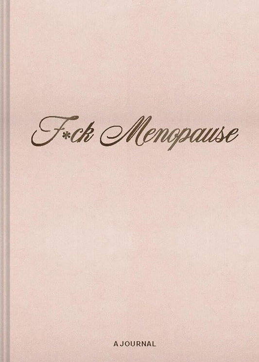 F*ck Menopause: A Journal by Chronicle Books