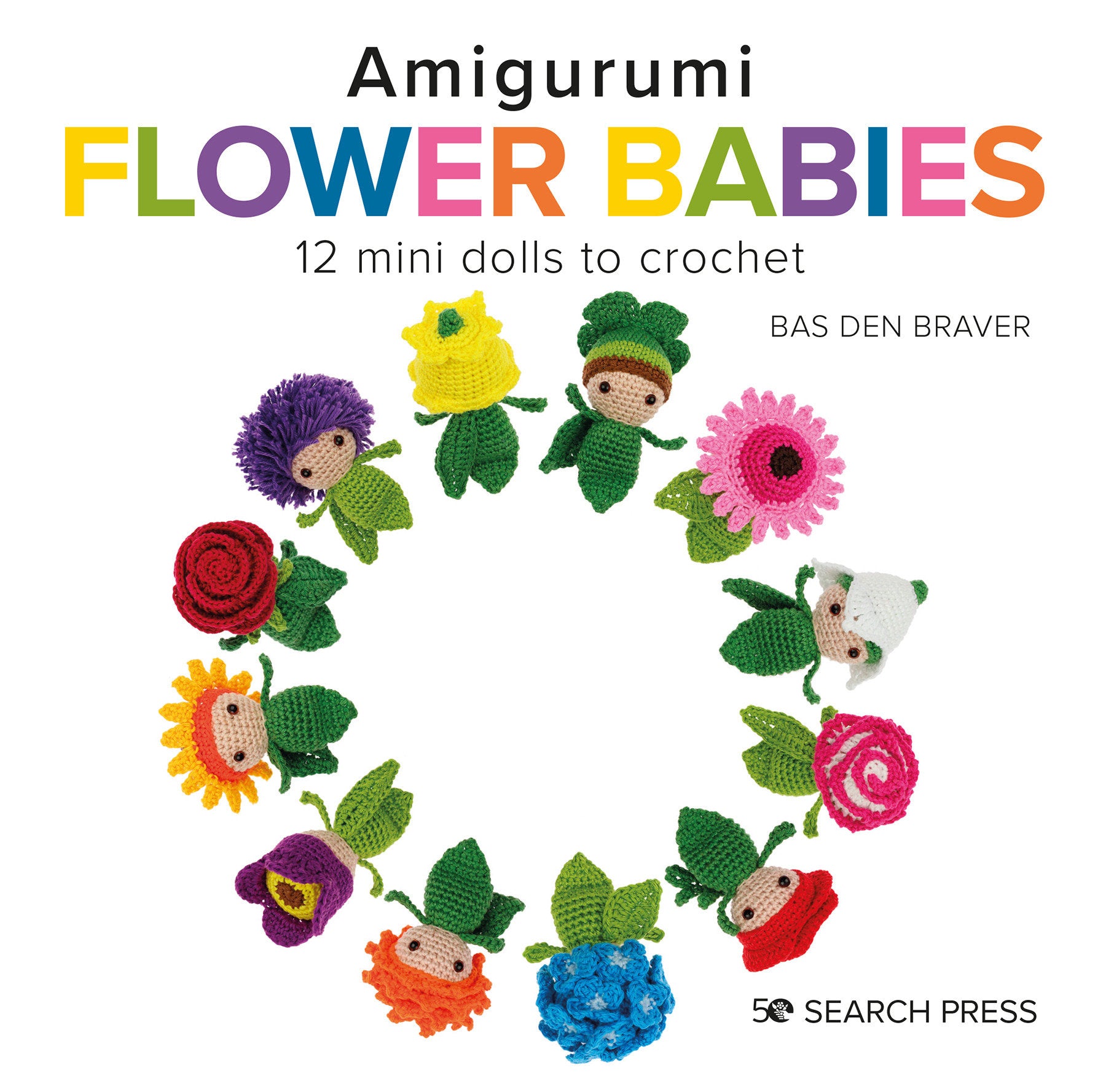 Amigurumi Flower Babies - 12 mini dolls to crochet