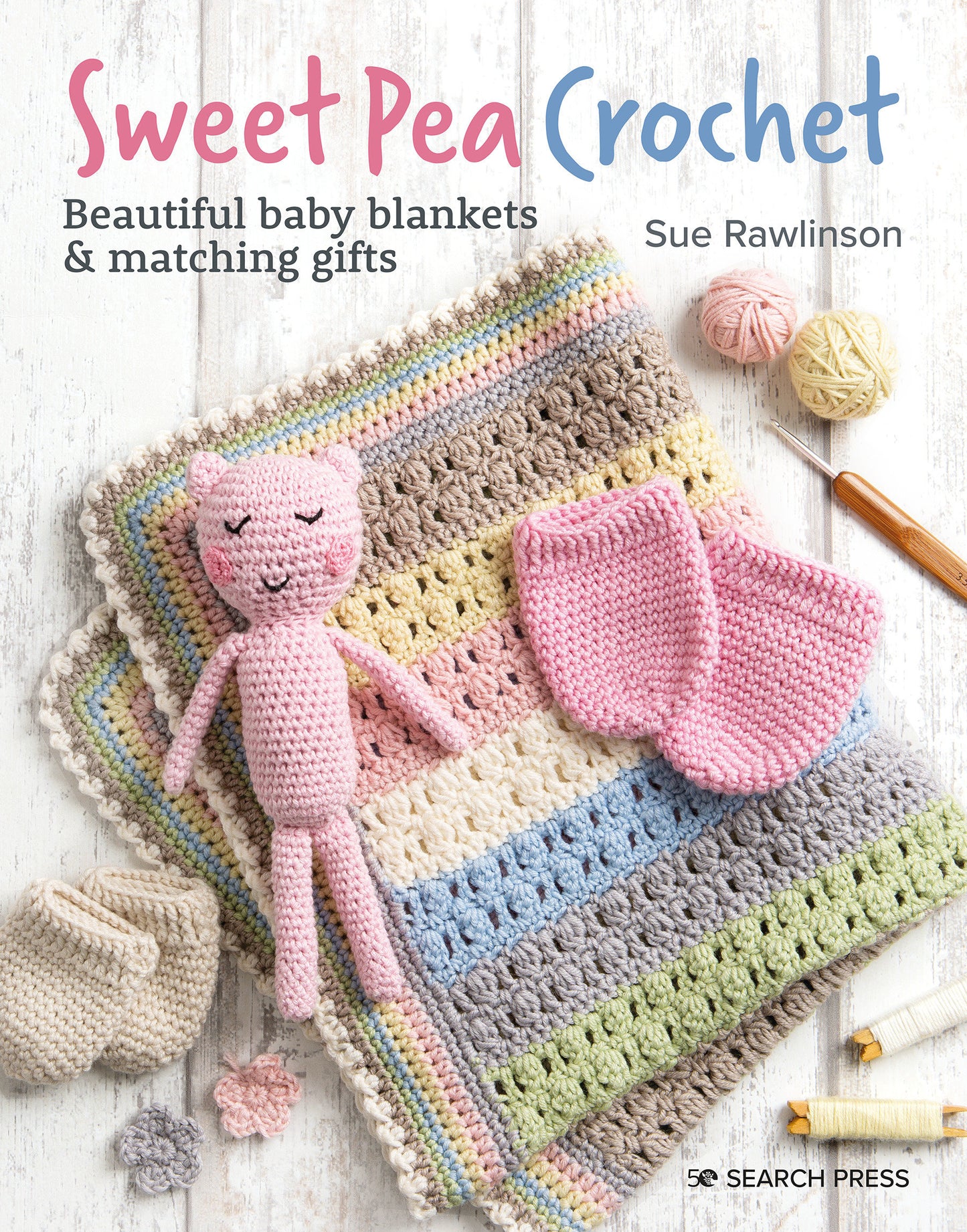 Sweet Pea Crochet - 20 beautiful baby blankets & matching gifts