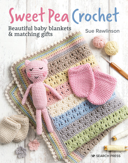 Sweet Pea Crochet - 20 beautiful baby blankets & matching gifts