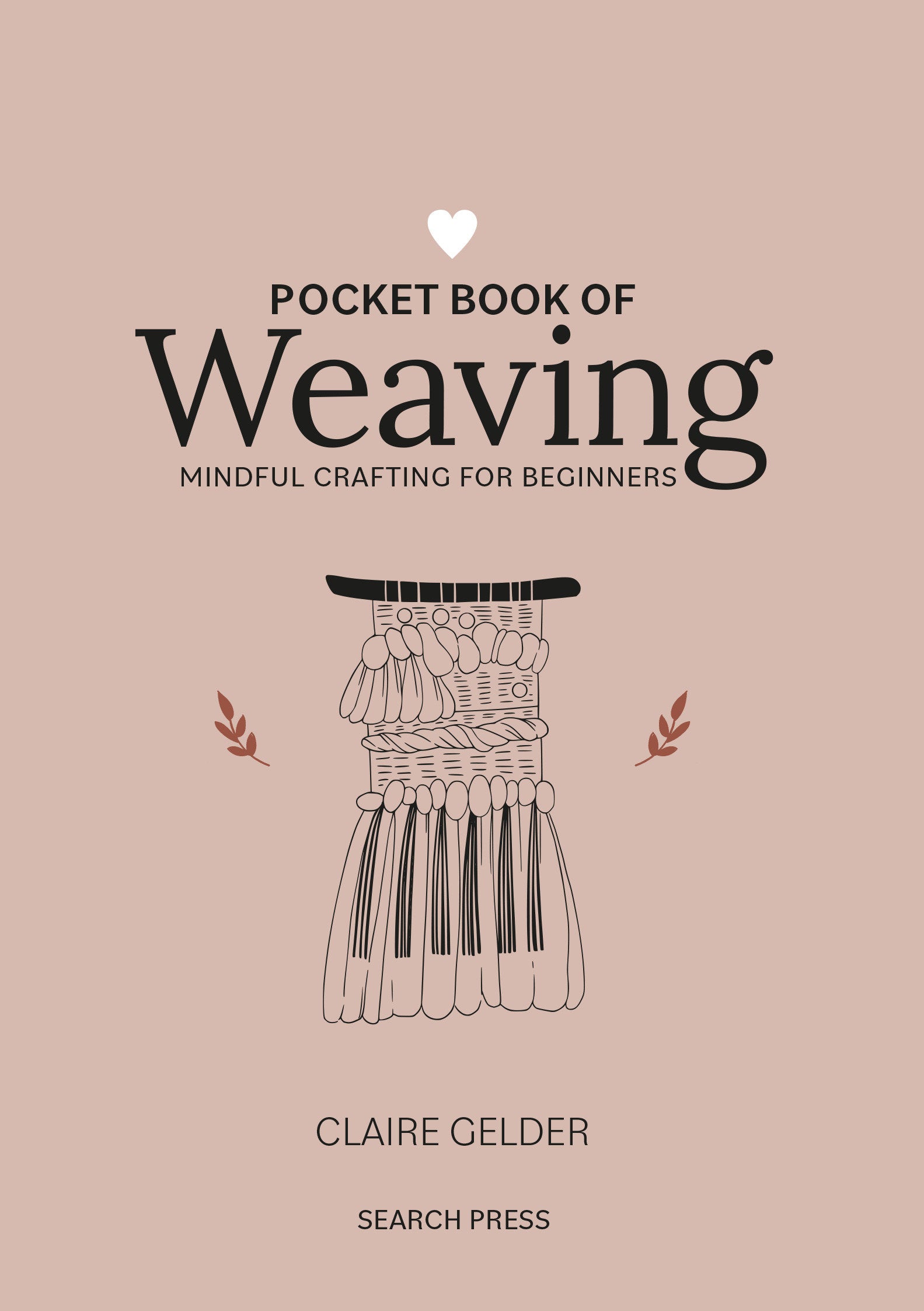 Pocket Book of Weaving - Mindful crafting for beginners (Pocket Book)