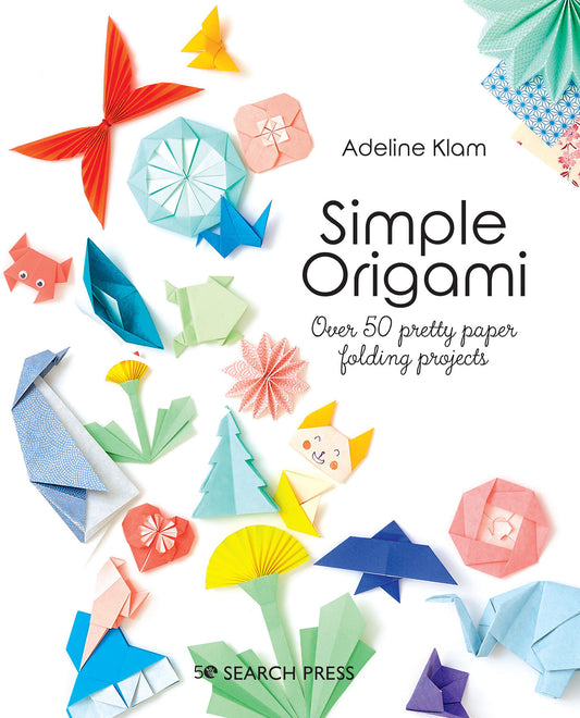 Simple Origami - Over 50 pretty paper folding projects