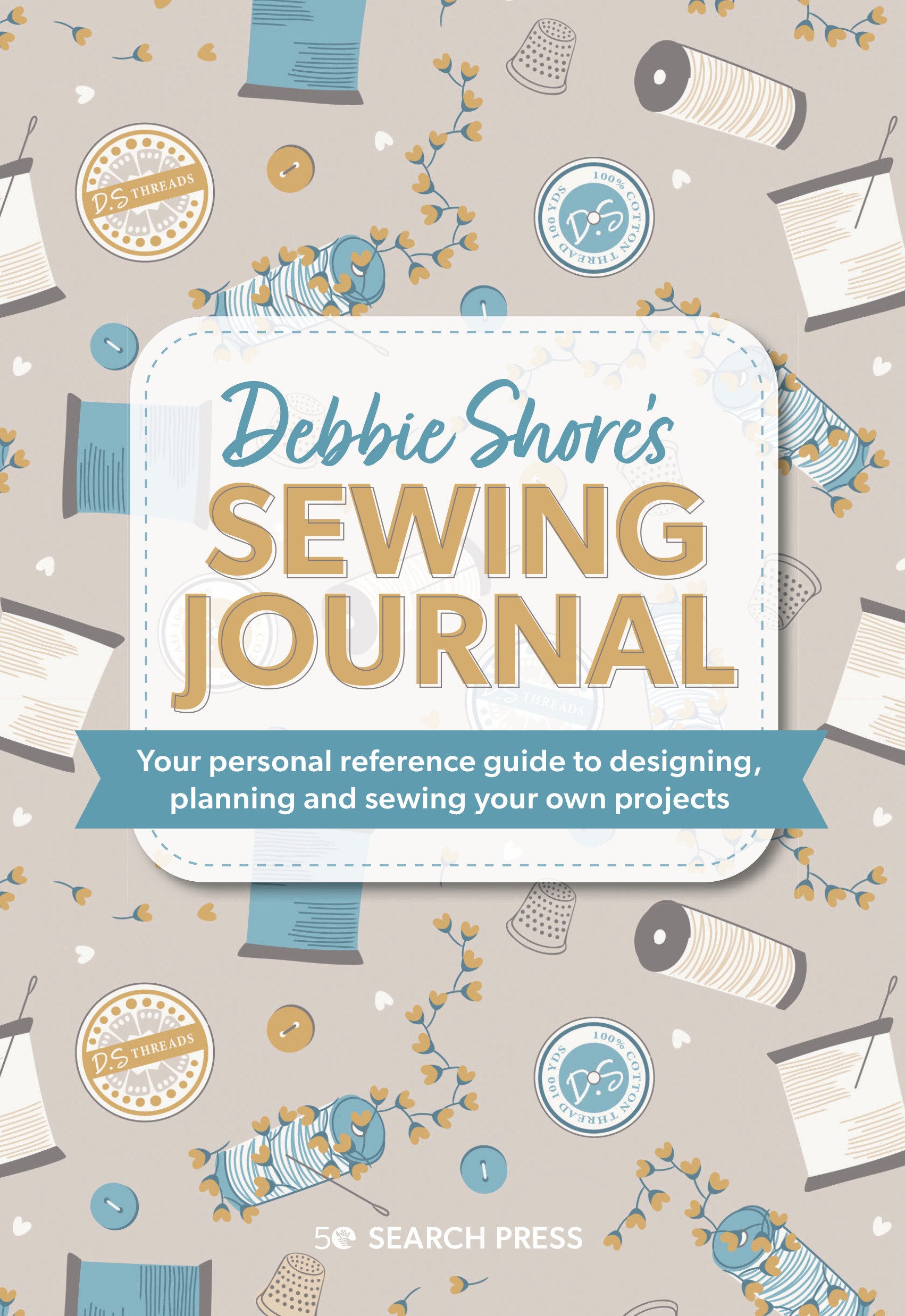 Debbie Shore's Sewing Journal - Your personal reference guide to designing, planning and sewing your own projects (Half Yard)