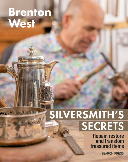 Silversmith's Secrets - Repair, restore and transform treasured items